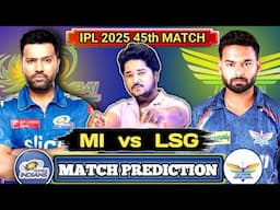 MI vs LSG IPL 2025 45th Match Prediction | Mumbai vs Lucknow Dream11 Team | Wankhede Pitch Report