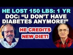He Lost 150 lbs in 1 YR! Doc Says: "You Don't Have Diabetes Anymore." He Credits a New Diet.