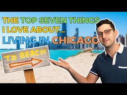 The Top 7 Things I Love About Living in Chicago