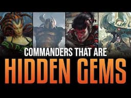 Hidden Gems: Underrated Commanders That Dominate With Great Builds!