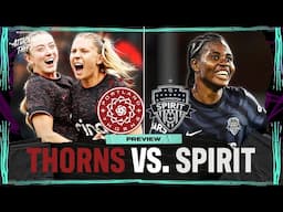 PREVIEW: Portland Thorns FC vs. Washington Spirit | BREAKDOWN + PREDICTIONS | Attacking Third