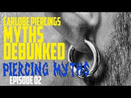 Earlobe Piercing Myths Debunked A Piercer's Perspective