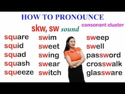 How to pronounce skw and sw sounds in English