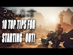 10 TOP TIPS FOR STARTING OUT IN DUNE AWAKENING