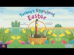 TURKEY’S EGGCELLENT EASTER by Wendy Silvano | A Funny Easter Read Aloud Picture Book | Storytime