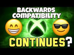 More XBOX Backwards Compatible Games Coming Soon!