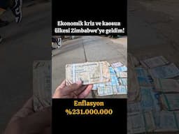 EKONOMİK KRİZ ve KAOSUN ÜLKESİ ZİMBABWE'YE GELDİM! ENFLASYON %231.000.000!