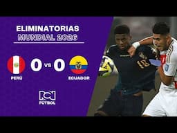 Resumen: Perú (0) vs. Ecuador (0) | Eliminatorias 2026