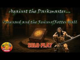 Against the Darkmaster Solo Play- Crognard and the Ruins of Rotter Hall