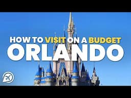 HOW TO VISIT ORLANDO ON A BUDGET
