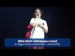 Billie Eilish addresses crowd at Ziggo Dome, Amsterdam, 04-05-2025