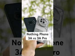Nothing Phone 3A vs 3A Pro - Which is the right one for you? 🤔