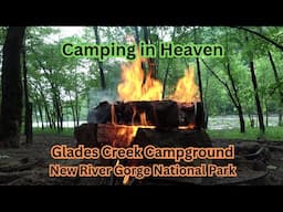 Camping in Heaven ~ Glades Creek, New River Gorge National Park