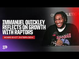 Immanuel Quickley Reflects on Growth with Raptors | 2025 Exit Interview
