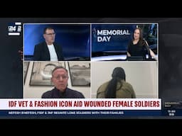 IDF veteran & fashion icon help wounded female soldiers