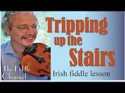 (fiddle lesson)Tripping up the stairs