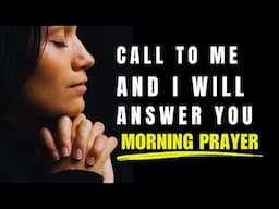 Morning Prayer - Call To Me And I Will Answer You