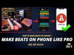How To Make Beats Like Pro On Phone (Bandlab Hindi Tutorial) - Anybody Can Mix