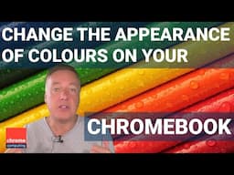 How to change how your colours appear on your Chromebook display