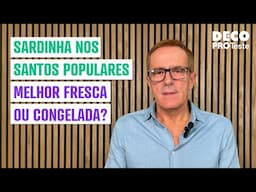 Sardinha nos Santos Populares: é melhor fresca ou congelada?