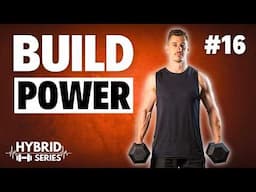 30 Min POWER BUILDING WORKOUT with Dumbbells | Full Body | 16 of Hybrid Series