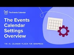 The Events Calendar Settings Overview