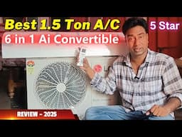 Best 1.5 Ton 5 Star Split AC 2025 - LG 6in 1 Ai Convertible Dual Inverter Viraat Mode - Ful Review