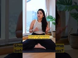 Should you do Pranayama Before or After Asana? #pranayama #yogapractice