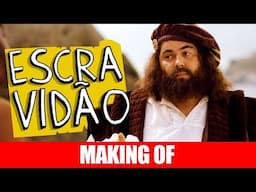 MAKING OF - ESCRAVIDÃO