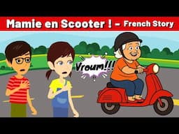 French Story – Mamie en Scooter ! | French Conversation for Beginners | CCube Academy