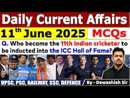 11th June  2025 | June Daily Current Affairs 2025 | Current Affairs 2025 | Dewashish #mcq #current