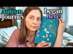My adult autism diagnosis started here and what I know now.