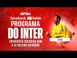 Programa do Inter | 16/06/2025 | Lauro