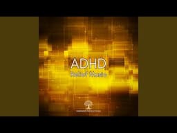 ADHD Relief Music for Productivity and Deep Focus
