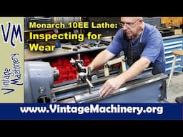 Monarch 10EE Restoration: Inspecting the Bed and Saddle for Wear