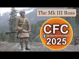The Mk III Ross: The Cabin Fever Challenge* 2025