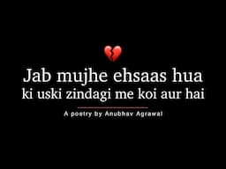 Uski Zindagi Mein Koi Aur Hai… 💔 An emotional poetry by @TheIndianLoveGuru