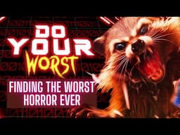 Do Your Worst: Finding the WORST Horror Films - Episode 2