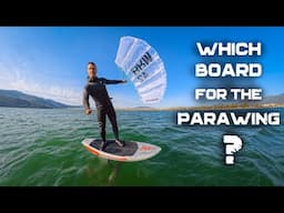 Which board you need to parawing