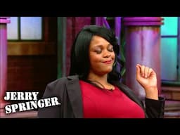 She Flushed My Goldfish, I Slept With Her Fiancé | Jerry Springer | Season 25