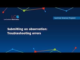 Observing 4: Submitting an Observation: Troubleshooting errors