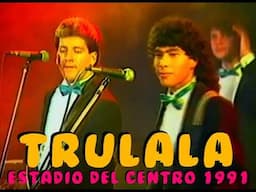 TRULALA - VIVO ESTADIO DEL CENTRO (1991)