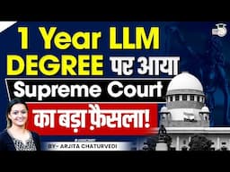 1 Year LLM | Why Bar Council of India is Interfering In Academic Matters? Supreme Court asks