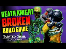 DEATH KNIGHT - OP Early Starter Build Guide (Level 1-25) | Tainted Grail: The Fall of Avalon