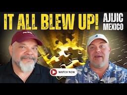 EVERYTHING KINDA BLEW UP!  [Life update, Tours, Dog, KJ Birthday, more...]  LGBTQ in AJIJIC MEXICO