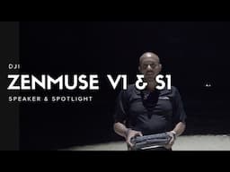 DJI Zenmuse V1 Speaker and S1 Spotlight