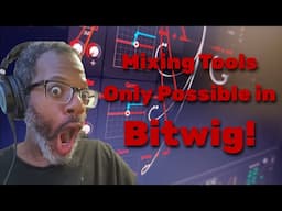 Mixing Tools Only Possible in Bitwig!!