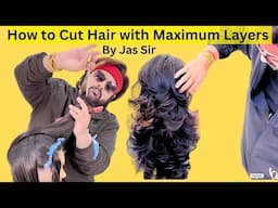 How to Cut hair with  Maximum Layers on Normal Density Hair by Jas Sir From Sam and Jas Hair Academ