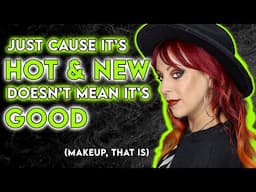 I'm NOT using "Hot, Viral Makeup"