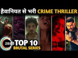 TOP 10 Best Suspense Crime Thriller😳 Web Series on Zee 5 🔥( Hindi ) || Top 10 2024 Thriller Series🤯